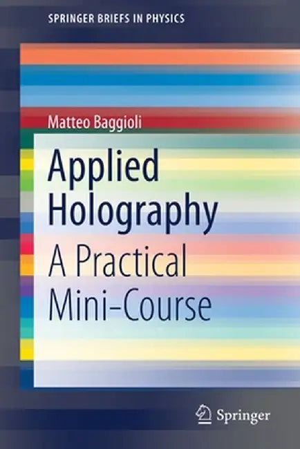 Applied Holography: A Practical Mini-Course by Matteo Baggioli