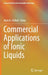Commercial Applications of Ionic Liquids by Mark B. Shiflett