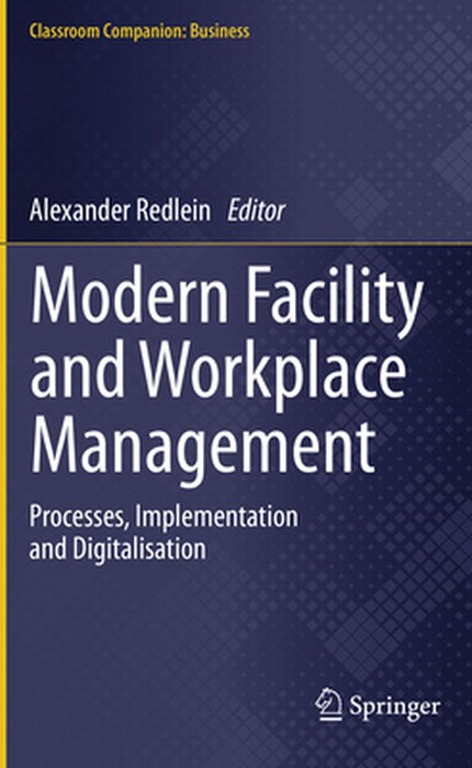 Modern Facility and Workplace Management: Processes Implementation and Digitalisation by Redlein