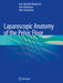 Laparoscopic Anatomy of the Pelvic Floor by Jean-Bernard Dubuisson