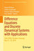 Difference Equations and Discrete Dynamical Systems with Applications: 24th Icdea, Dresden, Germany, May 21-25, 2018 by Martin Bohner