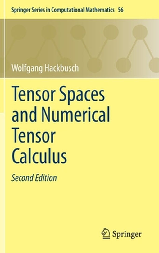 Tensor Spaces and Numerical Tensor Calculus by Wolfgang Hackbusch
