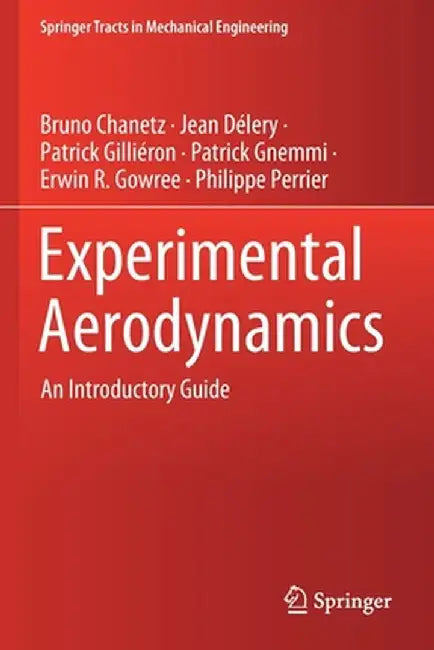 Experimental Aerodynamics: An Introductory Guide by Chanetz, Bruno