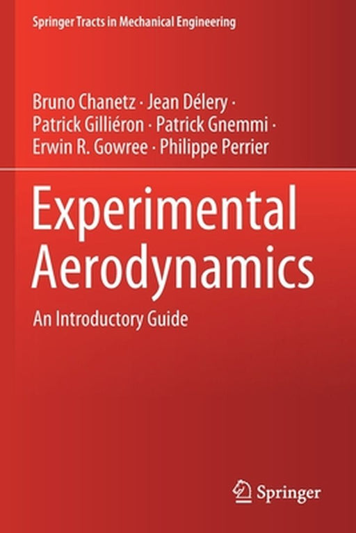 Experimental Aerodynamics: An Introductory Guide by Chanetz, Bruno