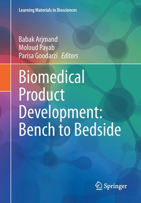 Biomedical Product Development: Bench to Bedside by Arjmand, Babak