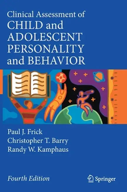 Clinical Assessment of Child and Adolescent Personality and Behavior by Paul J. Frick