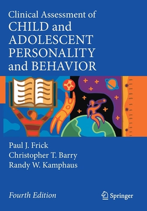 Clinical Assessment of Child and Adolescent Personality and Behavior by Paul J. Frick, Christopher T. Barry, Randy W. Kamphaus