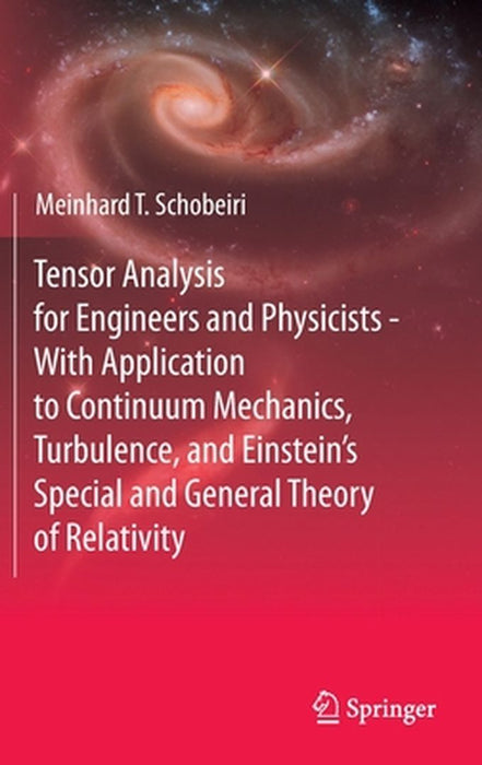 Tensor Analysis for Engineers and Physicists - by Meinhard T. Schobeiri