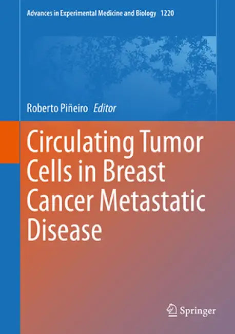 Circulating Tumor Cells in Breast Cancer Metastatic Disease by Roberto Piñeiro