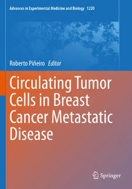 Circulating Tumor Cells in Breast Cancer Metastatic Disease by Roberto Piñeiro