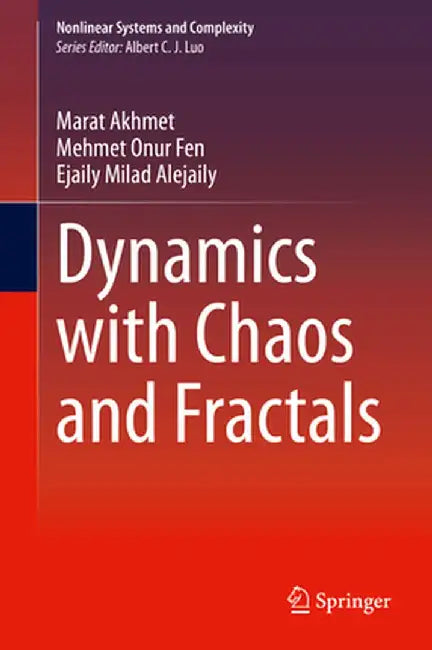 Dynamics with Chaos and Fractals by Akhmet