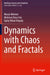 Dynamics with Chaos and Fractals by Marat Akhmet