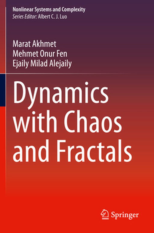 Dynamics with Chaos and Fractals by Marat Akhmet