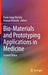 Bio-Materials and Prototyping Applications in Medicine by Paulo Jorge Bártolo