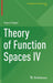 Theory of Function Spaces IV by Hans Triebel