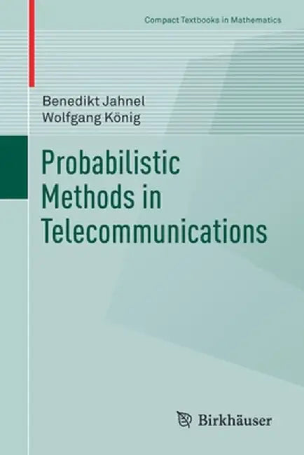 probabilistic methods in telecommunications by benedikt jahnel