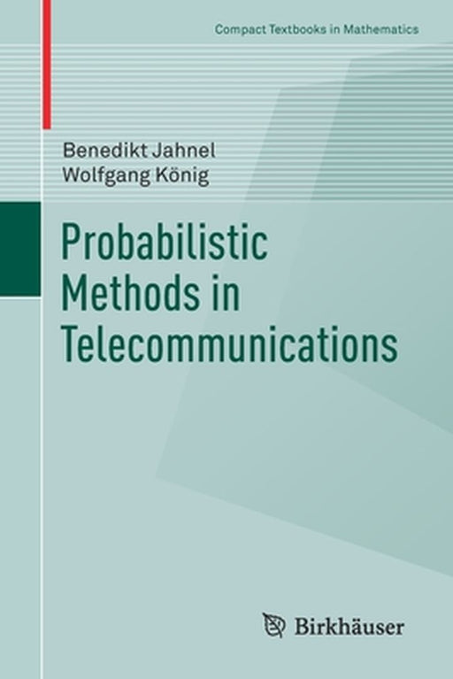 probabilistic methods in telecommunications by benedikt jahnel