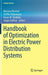 Handbook of Optimization in Electric Power Distribution Systems by Mariana Resener