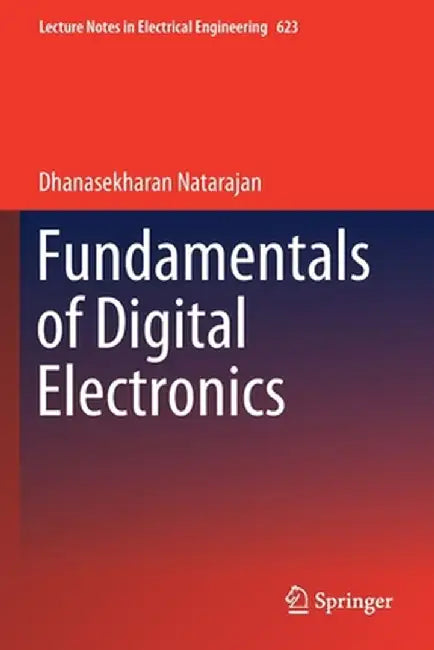 Fundamentals of Digital Electronics by Dhanasekharan Natarajan