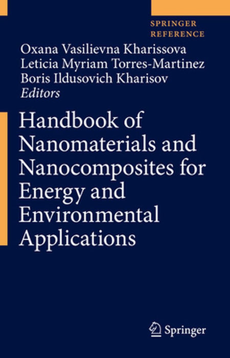 Handbook of Nanomaterials and Nanocomposites for Energy and Environmental Applications by Oxana Vasilievna Kharissova