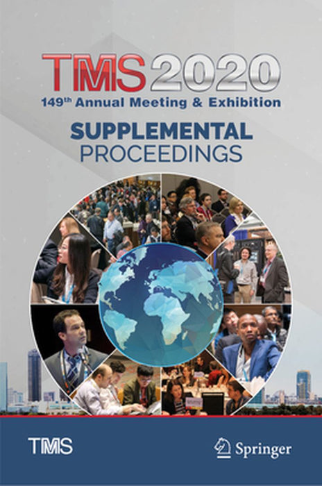Tms 2020 149th Annual Meeting & Exhibition Supplemental Proceedings by The Minerals Metals &. Materials Society