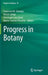Progress in Botany Vol. 81 by Francisco M. Cánovas