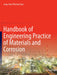 Handbook of Engineering Practice of Materials and Corrosion by Eun