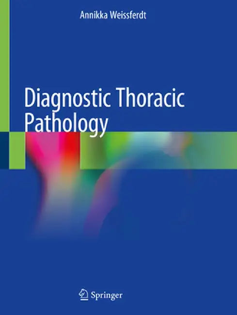 Diagnostic Thoracic Pathology by Annikka Weissferdt
