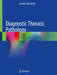 Diagnostic Thoracic Pathology by Annikka Weissferdt