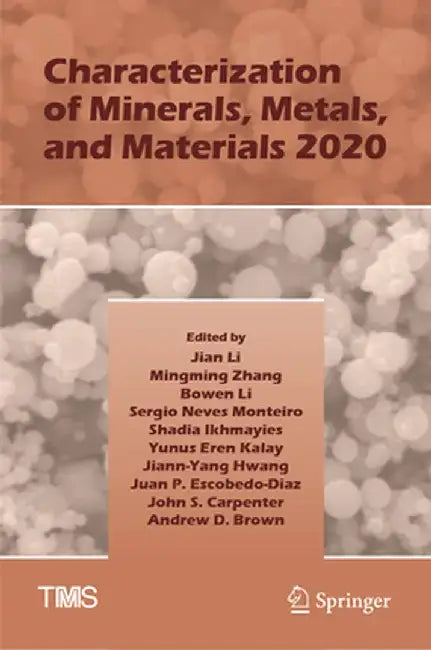 Characterization of Minerals, Metals, and Materials 2020 by Jian Li