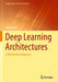 Deep Learning Architectures: A Mathematical Approach by Ovidiu Calin