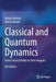 Classical and Quantum Dynamics: From Classical Paths to Path Integrals by Dittrich, Walter
