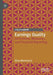 Earnings Quality: Definitions, Measures, and Financial Reporting by Elisa Menicucci