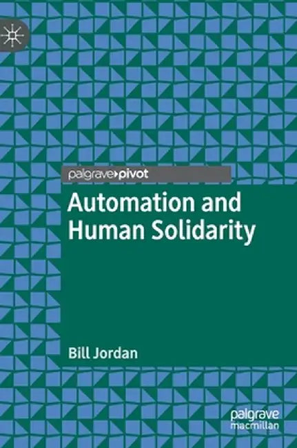 Automation and Human Solidarity by Bill Jordan