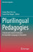 Plurilingual Pedagogies: Critical and Creative Endeavors for Equitable Language in Education by Sunny Man Chu Lau