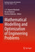 Mathematical Modelling and Optimization of Engineering Problems by J. A. Tenreiro Machado