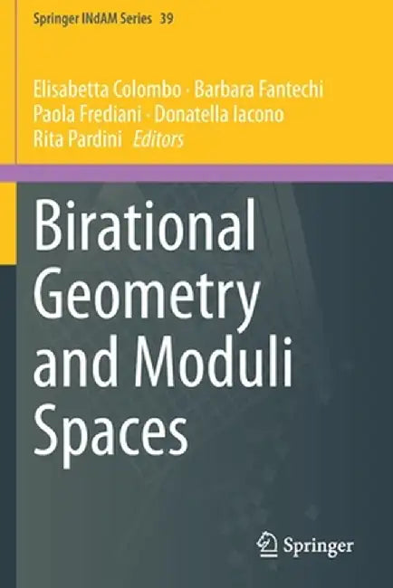Birational Geometry and Moduli Spaces by Elisabetta Colombo, Barbara Fantechi
