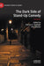The Dark Side of Stand-Up Comedy by Patrice A. Oppliger