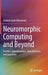 Neuromorphic Computing and Beyond: Parallel, Approximation, Near Memory, and Quantum by Khaled Salah Mohamed