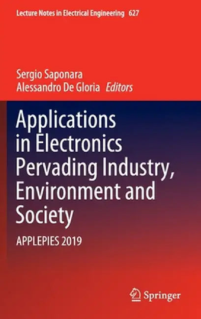 Applications in Electronics Pervading Industry, Environment and Society: Applepies 2019 by Sergio Saponara