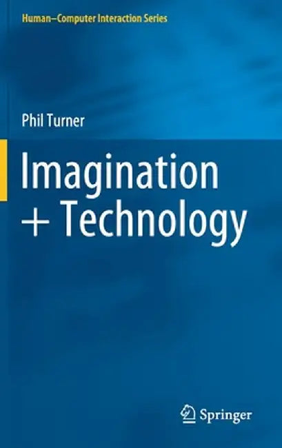 Imagination + Technology by Phil Turner