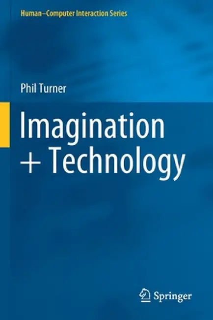 Imagination + Technology by Phil Turner