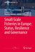 Small-Scale Fisheries in Europe: Status Resilience and Governance by José J. Pascual-Fernández