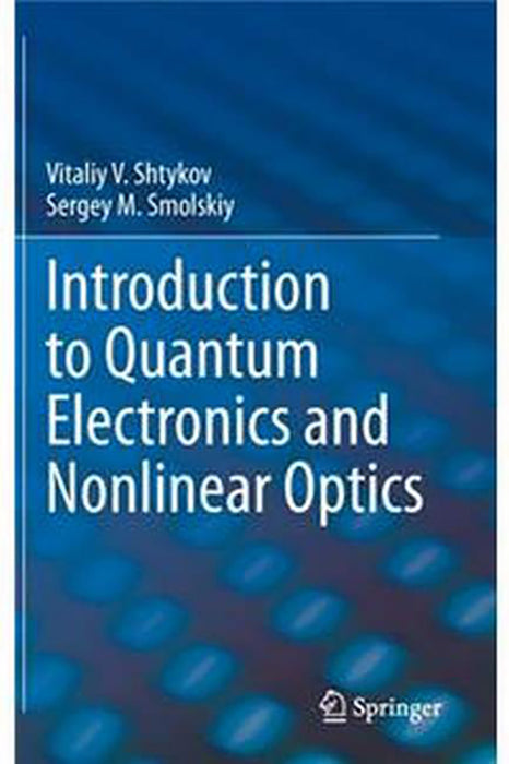 Introduction to Quantum Electronics and Nonlinear Optics