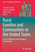 Rural Families and Communities in the United States: Facing Challenges and Leveraging Opportunities by Jennifer E. Glick