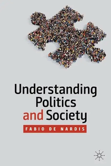 Understanding Politics and Society by de Nardis, Fabio