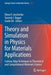 Theory and Simulation in Physics for Materials Applications: Cutting-Edge Techniques in Theoretical and Computational Materials Science by Elena V. Levchenko