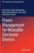 Power Management for Wearable Electronic Devices by Dima Kilani