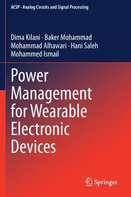 Power Management for Wearable Electronic Devices by Dima Kilani