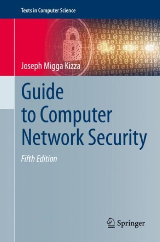 Guide to Computer Network Security by John E. Christianson